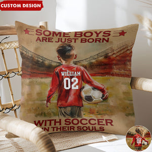 Some Boys Girls Are Just Born With Soccer-Personalized Soccer Pillow - Gift For Young Soccer Lovers