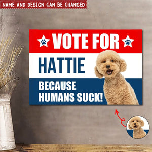 Vote For My Furry Best Friend - Personalized Poster