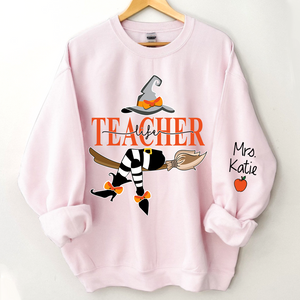 Personalized Teacher Life Witch Sweatshirt - Gift For Teacher