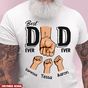 Best Dad Ever Ever - Family Personalized Custom Unisex T-shirt