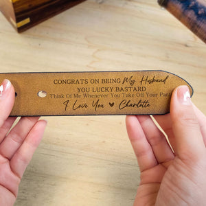 Congrats On Being My Husband You Lucky Guy- Personalized Engraved Leather Belt