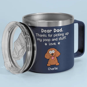 Thanks For Being My Human Servant - Dog Personalized 14oz Stainless Steel Tumbler With Handle - Gift For Pet Owners, Pet Lovers