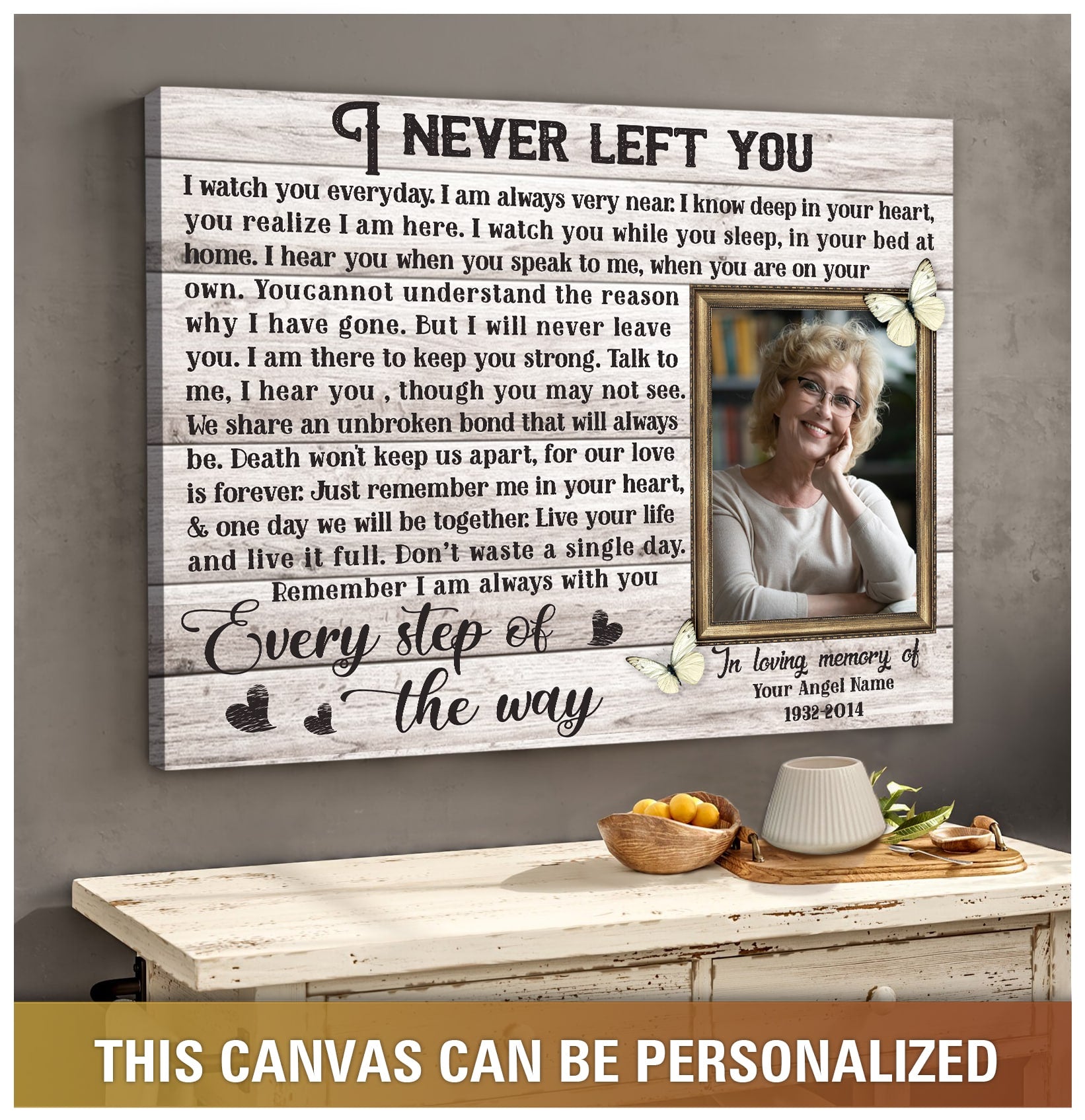 I Never Left You Custom Memorial Photo Canvas