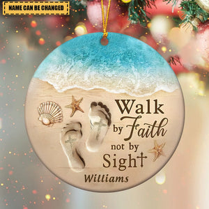Personalized Christmas Ceramic  Ornaments Walk By Faith Not By Sight Ornament