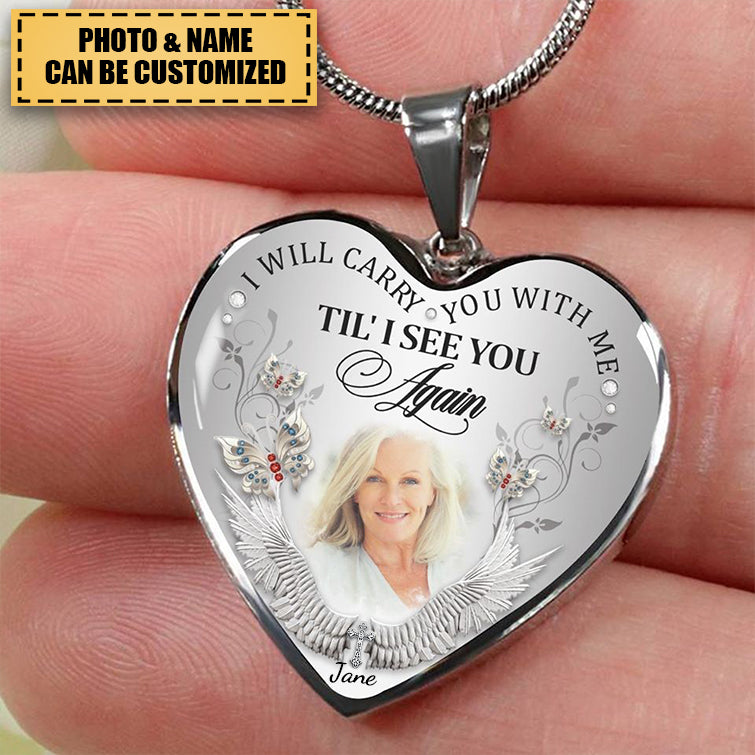 Personalized I Will Carry You With Me Til' I See You Again Memorial Heart Photo Necklace