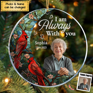 I'm Always With You For Loss Of Loved Ones - Personalized Acrylic Photo Ornament