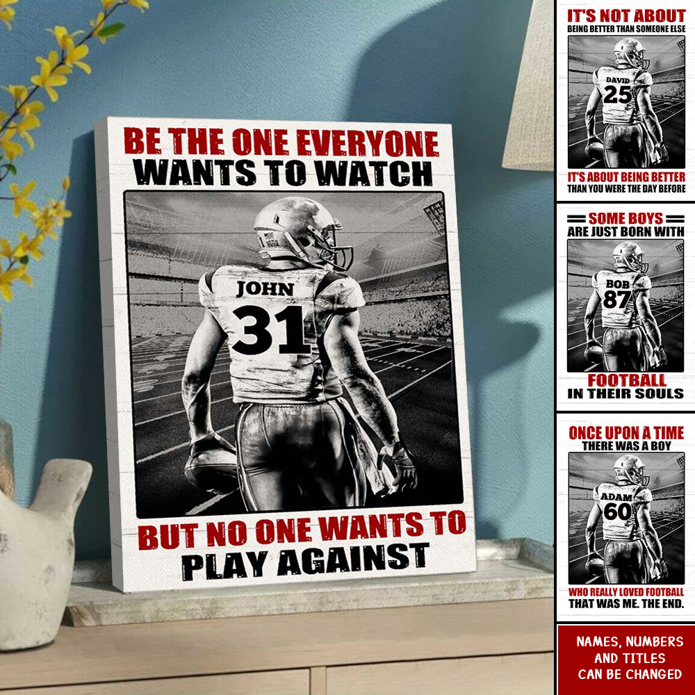 American Football The Only Person You Should Try To Be Better -  Personalized Wall Art